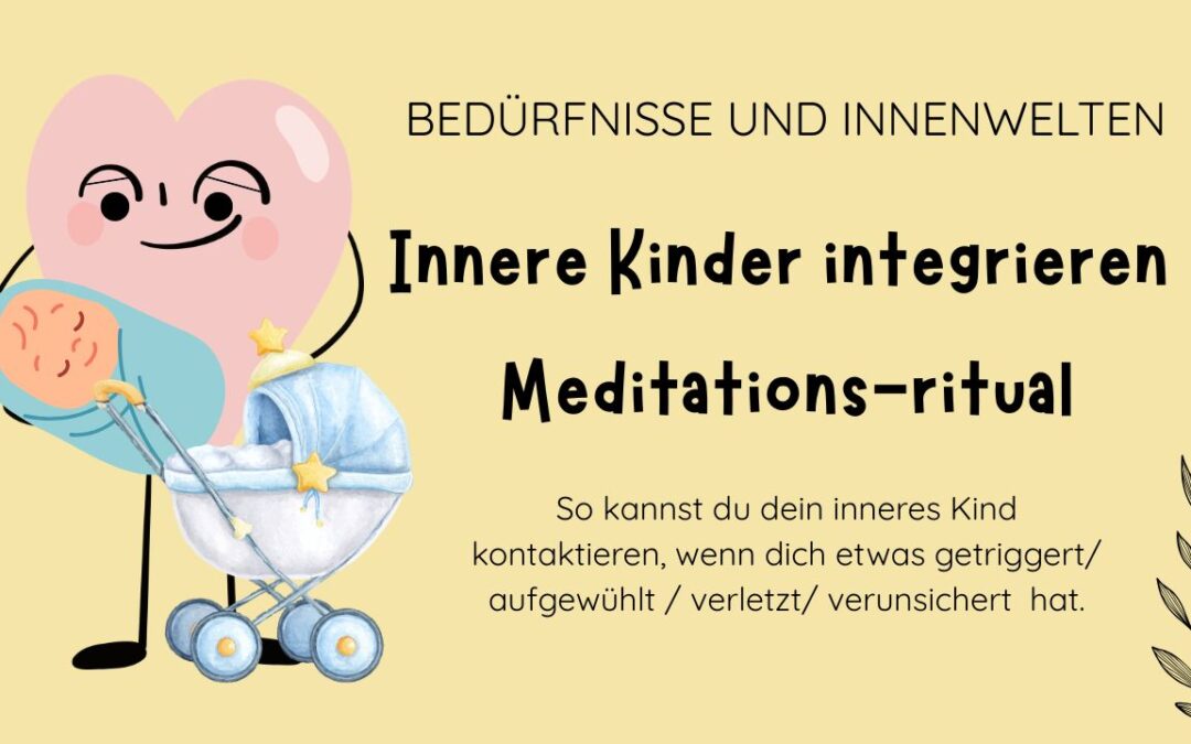 MEDITATION Integrationsritual – Innere Kinder