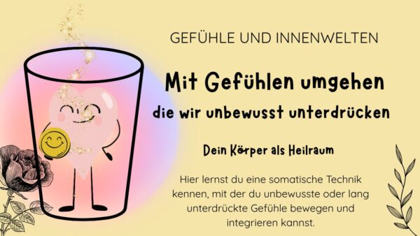 Unterdrückte Gefühle im Körper heilen [56 min]